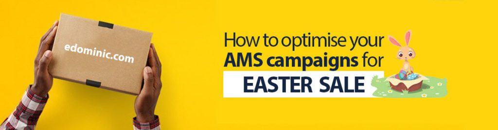 Image of How to optimise your AMS campaigns for EASTER SALE AmazonPPC