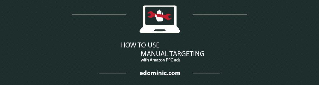 Image of How to use Manual targeting and keyword targeting in Amazon PPC or AMS ads - AmazonPPC