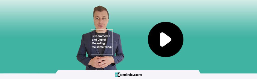 Image of Is Ecommerce and Digital Marketing the same thing Dominic Amariei